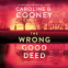 Cover Image: The Wrong Good Deed