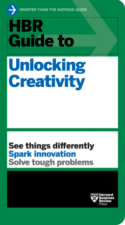 book cover for HBR Guide to Unlocking Creativity