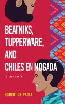 book cover for Beatniks, Tupperware, and Chiles En Nogada