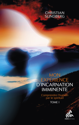 Couverture du livre pour Mon expérience d’incarnation imminente - Tome I