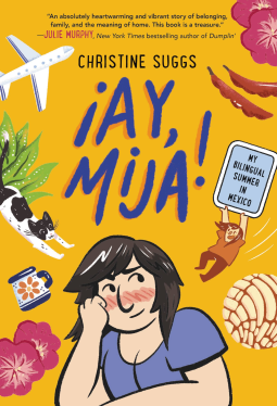 book cover for ¡Ay, Mija! (A Graphic Novel)