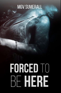 book cover for Forced To Be Here
