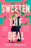 Cover Image: Sweeten the Deal