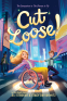 Cover Image: Cut Loose! (The Chance to Fly #2)
