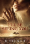 Cover Image: I'll Be Seeing You: A Broken Compass.