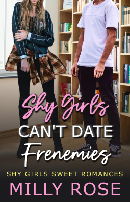 book cover for Shy Girls Can't Date Frenemies