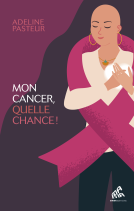Couverture du livre pour Mon cancer, quelle chance !