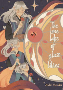 book cover for The Lone Lake of Glass Lilies