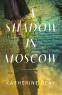 book cover for A Shadow in Moscow