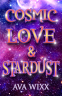 Cover Image: Cosmic Love & Stardust