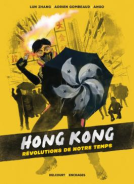 Couverture du livre pour Hong Kong, révolutions de notre temps