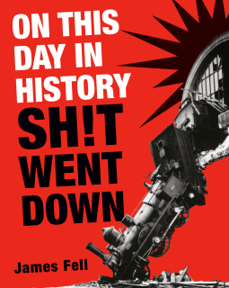 book cover for On This Day in History Sh!t Went Down