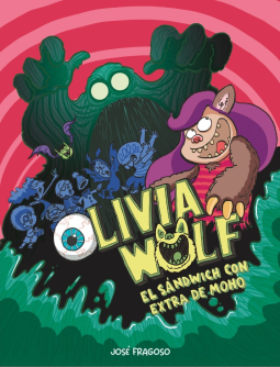 book cover for Olivia Wolf. El sándwich con extra de moho