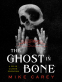 Cover Image: The Ghost in Bone