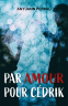 Couverture : Par amour pour Cédrik