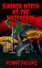 Cover Image: Slasher Witch at the Waterpark