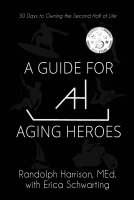 book cover for A Guide for Aging Heroes
