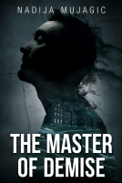 book cover for The Master of Demise: A Dark and Riveting Psychological Thriller