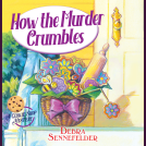 book cover for How the Murder Crumbles