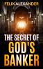 Cover Image: The Secret of God's Banker