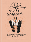 book cover for Feel Something, Make Something