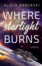 Cover Image: Where Starlight Burns