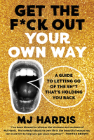 book cover for Get The F*ck Out Your Own Way
