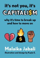 book cover for It's Not You, It's Capitalism