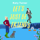 book cover for Let's Just Be Friends