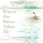 Cover Image: Where The Water Takes Us