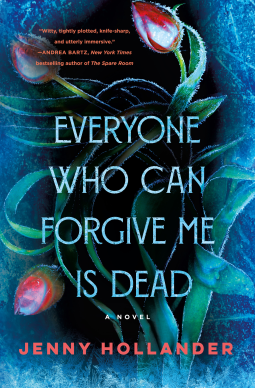 book cover for Everyone Who Can Forgive Me Is Dead