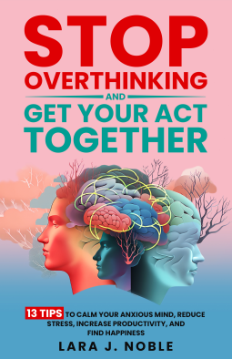 book cover for Stop Overthinking And Get Your Act Together