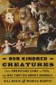 Cover Image: Our Kindred Creatures