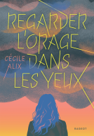 Couverture du livre pour Regarder l'orage dans les yeux