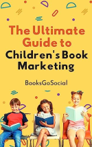 book cover for The Ultimate Guide To Children's Book Marketing