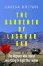 Cover Image: The Gardener of Lashkar Gah
