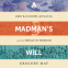 Cover Image: A Madman's Will