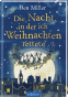 Cover: Die Nacht, in der ich Weihnachten rettete