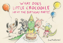 book cover for What Does Little Crocodile Say At the Birthday Party?