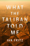 Cover Image: What the Taliban Told Me