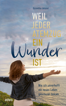 Buchcover für Weil jeder Atemzug ein Wunder ist