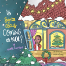 book cover for Is Santa Claus Coming Or Not?
