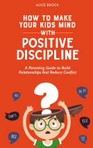 book cover for How to Make Your Kids Mind With Positive Discipline