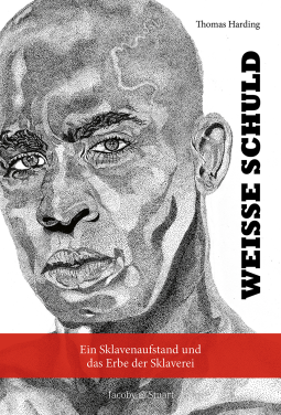 Buchcover für Weiße Schuld. Ein Sklavenaufstand und das Erbe der Sklaverei