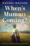 Cover Image: When's Mummy Coming?