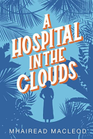 book cover for A Hospital in the Clouds