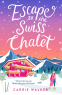 Cover Image: Escape to the Swiss Chalet