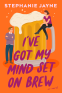Cover Image: I've Got My Mind Set on Brew