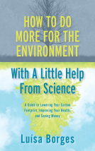 book cover for How To Do More For the Environment With a Little Help from Science