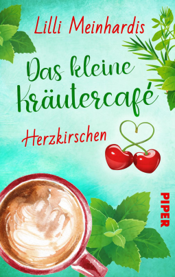 Buchcover für Das kleine Kräutercafé - Herzkirschen